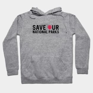 Save Our National Parks Hoodie